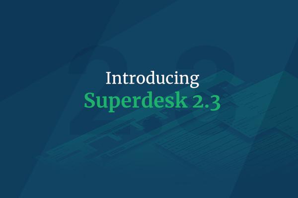 Superdesk 2.3