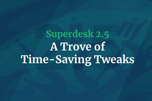 Superdesk 2.5