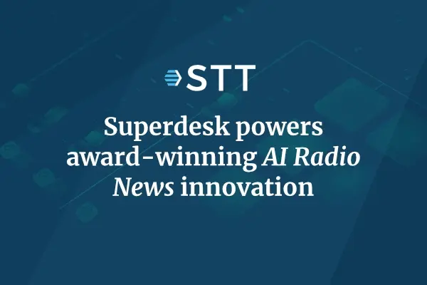 Superdesk Powers Award-Winning AI Radio News Innovation